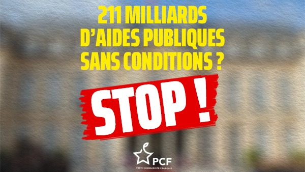 PCF Stop aux 211 millards d'aides - votez la pétition PCF Stop aux 211 millards d'aides aux entreprises - votez la pétition
